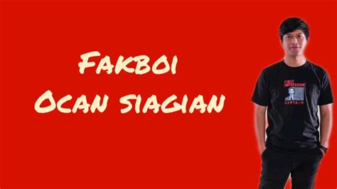 fakboi.cim|Ocan Siagian – Fakboi Lyrics .